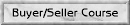 Buyer/Seller Course